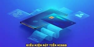 Yêu cầu cơ bản cho người chơi khi rút tiền HI888