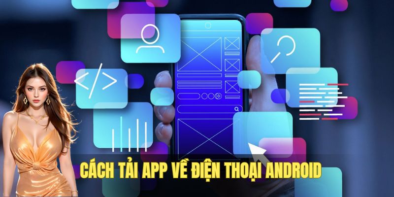 Download app cá cược đổi thưởng về máy Android