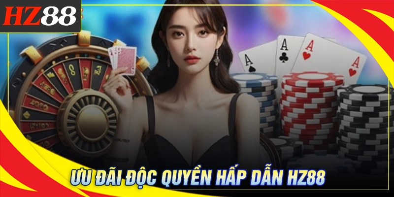 Những ưu đãi HZ 88 hấp dẫn mới nhất