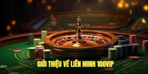 Giới thiệu 100VIP - liên minh nhà cái uy tín