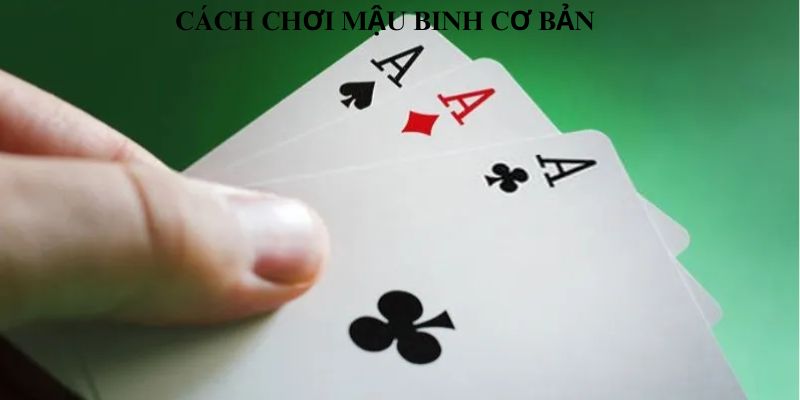 Cách Chơi Mậu Binh Từ Cơ Bản Đến Nâng Cao Cho Bet Thủ 2 Mẹo giúp người chơi chinh phục mọi ván cược