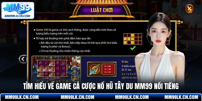 Nổ Hũ Tây Du MM99 - Cá Cược Săn Jackpot Lớn Ngay Hôm Nay 1 Tìm hiểu về game cá cược nổ hũ Tây Du MM99 nổi tiếng